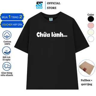 Áo phông nam nữ local brand unisex SASU 013 in chữ chữa lành chất liệu cotton mềm nịn thoáng mát