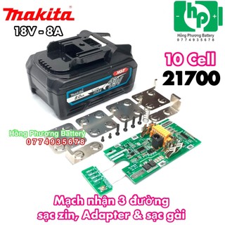 Vỏ mạch makita 5s2p 18v - 8ah 21700 nhận 3 đường sạc zin, adapter và sạc gài