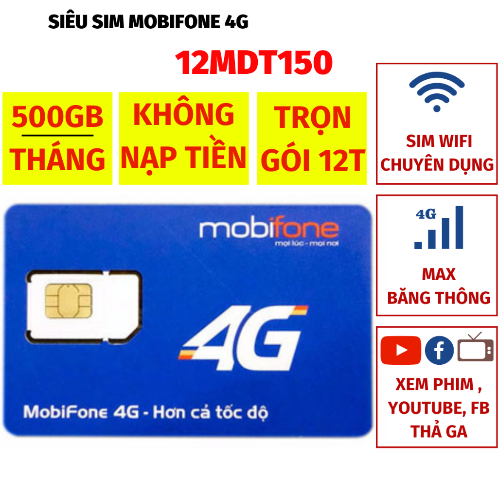 Sim 4G Mobifone Tặng 500GB/Tháng Tốc Độ Cao Truy Cập Mạng - Sim 12mdt150 6mdt150 trọn gói 6 12 tháng