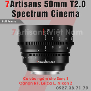 Ống kính 7artisans 50mm t2.0 - cine lens spectrum cho fullframe: sony fe, leica l, canon eos r và nikon z