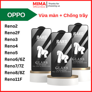 Kính Cường lực Baiko Oppo Reno 2 2F 3 4 5 6 6Z 7 7Z 8 8Z 8Pro Reno 11F 5G