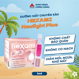 Dung dịch nhỏ mắt Hexami Newlight Plus giảm mỏi điều tiết mắt Hộp 20 Ống
