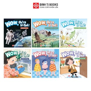 Sách - Wow, thì ra là thế - Khám phá khoa học cho trẻ từ 6 - 12 tuổi - Đinh Tị Books