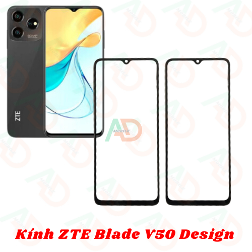 AD mặt kính Zte Blade V50 Design , kính dùng ép cho zte blade v50 design