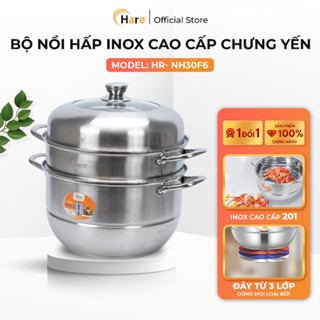Bộ nồi hấp inox cao cấp 3 lớp chưng yến HR- NH30F6 - thương hiệu Hare - đáy từ 3 tầng vung kín