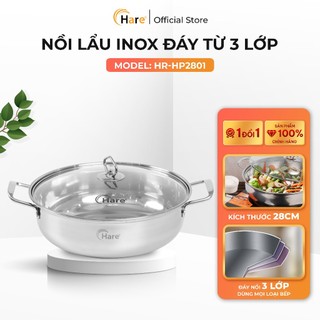 Nồi lẩu inox đáy từ 3 lớp HR - HP2801 (28cm) - Thương hiệu Hare - lỗi 1 đổi 1