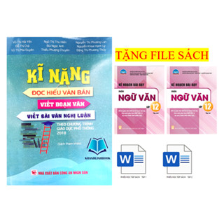 Sách - Kĩ năng đọc hiểu văn bản - viết đoạn văn - viết bài văn nghị luận (theo chương trình GDPT 2018)