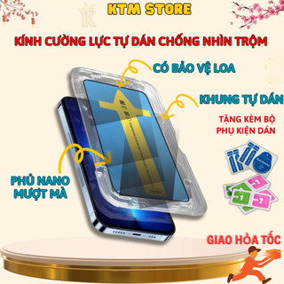 Kính cường lực iphone chống nhìn trộm dán tự động KTMStore, có bảo vệ loa 11 12 13 14 15 16 Promax