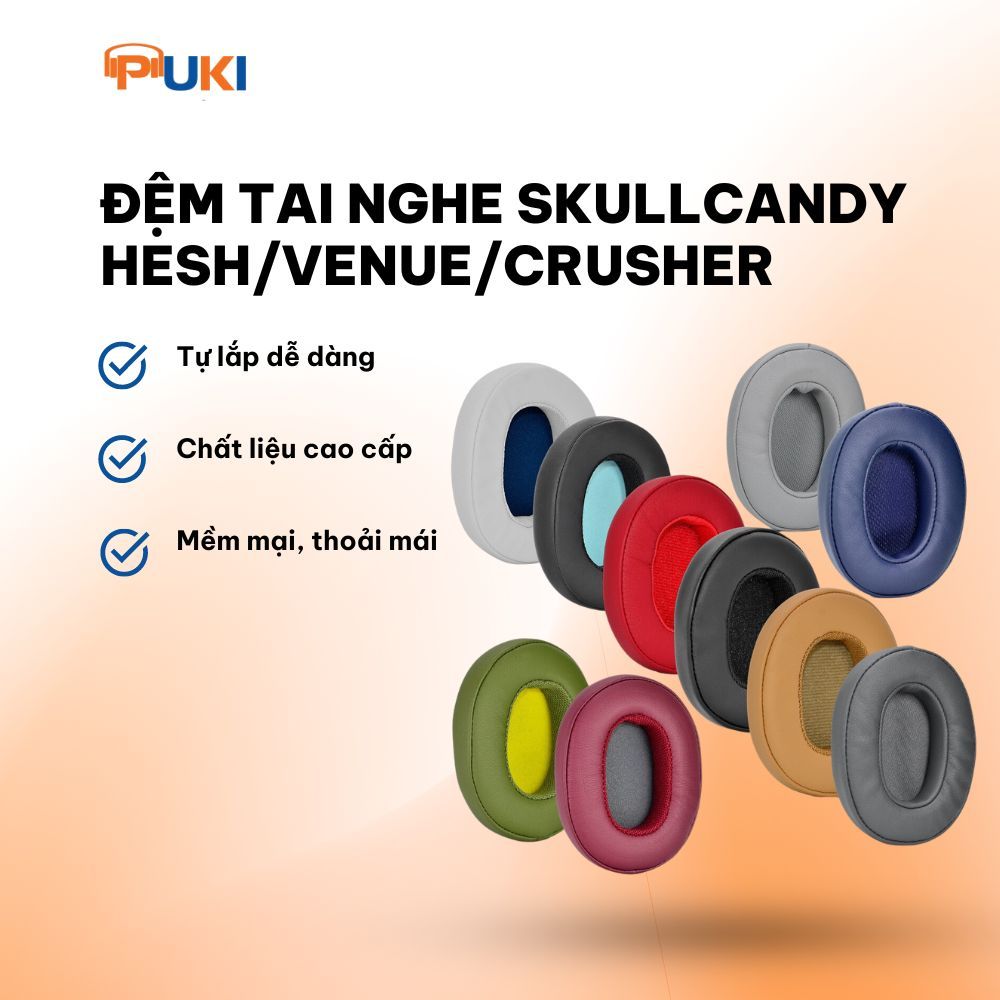 Cặp đệm tai nghe cao cấp Skullcandy - Pad da tai nghe Crusher / Hesh Evo / Hesh ANC / Venue