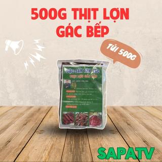500g thịt lợn gác bếp sapa tv - túi 500g