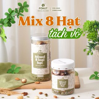Mix 8 loại hạt tách vỏ fonut 500g -350g