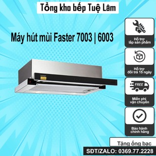 Máy hút mùi âm tủ faster 7003 | 6003 | cảm ứng | bảo hành 2 năm