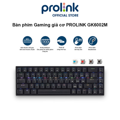 Bàn phím cơ PROLiNK GK6002M (Blue Switch), LED RGB 16 triệu màu, Full N-Key Rollover, Anti Ghosting cho tuyển thủ Esport