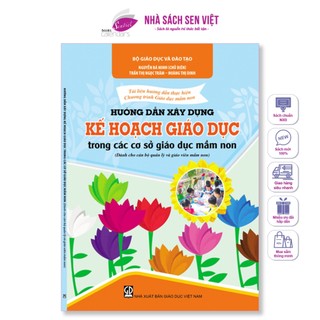 Hướng dẫn xây dựng kế hoạch giáo dục mầm non trong các cơ sở giáo dục mầm non, dành cho giáo viên và quản lý - MTTT