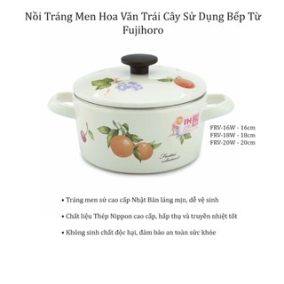 Nồi tráng men hoa văn trái cây sử dụng bếp từ fujihoro frv-16w - frv-18w - frv-20w