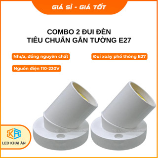 Combo 2 Đui Đèn Tiêu Chuẩn gắn tường E27 Khải Ân, Bộ 2 Chuôi Đèn Gắn Tường Siêu Bền Chống Cháy 110-220V