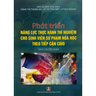 Sách - Phát triển năng lực thực hành thí nghiệm cho sinh viên sư phạm Hoá học theo tiếp cận CDIO