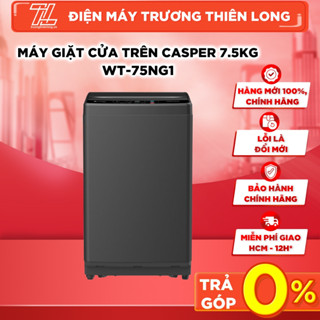 WT-75NG1 - Miễn Phí Công Lắp Đặt - Máy Giặt Casper 7.5 kg  - Bảo Hành Chính Hãng - GIAO TOÀN QUỐC