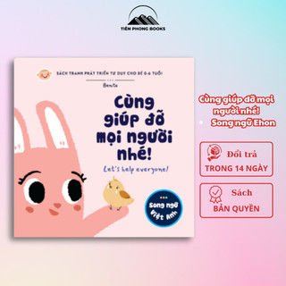 Sách- Bộ Ehon Song ngữ Việt Anh - Cùng giúp đỡ mọi người nhé! - Let's help every one! - Sách thiếu nhi