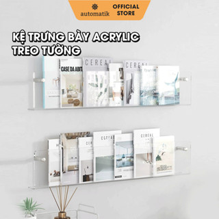 Kệ Trưng Bày Trong Suốt, Kệ Treo Trang Trí Acrylic, Giá Treo Tường Sách Tạp Chí Báo Decor Gắn Tường Đựng Đồ - Automatik