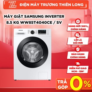 WW85T4040CE/SV / WW80T3020WW/SV - Miễn Phí Lắp Đặt - Máy Giặt Samsung Inverter 8.5 Kg WW85T4040CE/SV