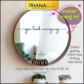 [15 mẫu] Sticker Decal Dán Chữ Trang Trí Gương - Dán Kính Câu Slogan, Decan dán - Hana Decals