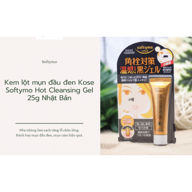 Gel Lột Mụn đầu đen mụn cám Kose Softymo Hot Cleansing Nhật Bản 25g
