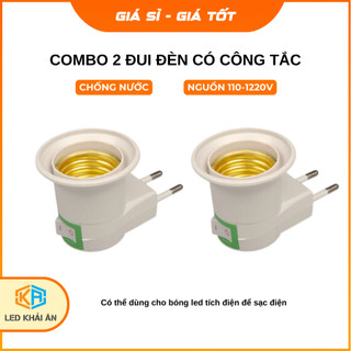 Bộ 2 Đui Đèn Khải Ân Có Công Tắc, Combo 2 Đui Đèn Có Công Tắc Tắt Mở 220V Dẫn Điện Tốt Chịu Nhiệt Tốt
