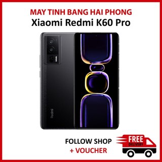 Điện thoại xiaomi redmi k60 pro, ram 12/256gb chip snapdragon 8 gen 2 màn 2k 120hz hỗ trợ sạc 120w