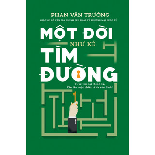 Sách - Một đời như kẻ tìm đường - Phan Văn Trường -