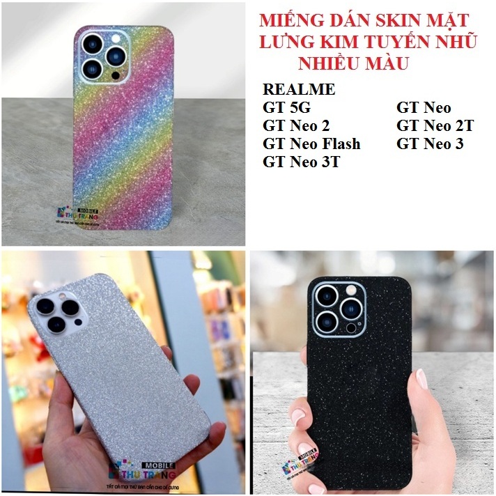 Miếng dán mặt lưng kim tuyến nhũ nhiều màu Realme GT  GT Neo  GT Neo 2  GT Neo 2T  GT Neo Flash  GT 