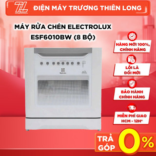 ESF6010BW - Miễn Phí Công Lắp Đặt - Máy Rửa Bát ELECTROLUX ESF6010BW (8 bộ) - Bảo Hành Chính Hãng