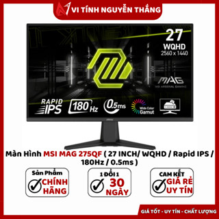 Màn Hình MSI MAG 275QF ( 27 INCH/ WQHD / Rapid IPS / 180Hz / 0.5ms )