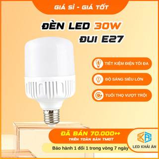 Bóng Đèn LED 30W Siêu Bền Tiết Kiệm Điện, Ánh Sáng Trắng, Độ Sáng Mạnh - Bóng Đèn Có Bảo Hành 1 Đổi 1 - Đèn Led Khải Ân