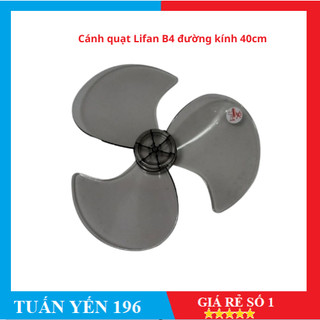  Cánh quạt Lifan B4 đường kính 40cm màu trong chất liệu nhựa mica dễ dàng lắp đặt - Hàng chính hãng 