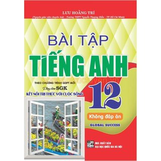 Sách - Bài tập tiếng Anh 12 – không đáp án Global Success (bám sát SGK Kết nối tri thức với cuộc sống) -HAB