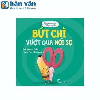 Những người bạn đồ dùng học tập - bút chì vượt qua nỗi sợ