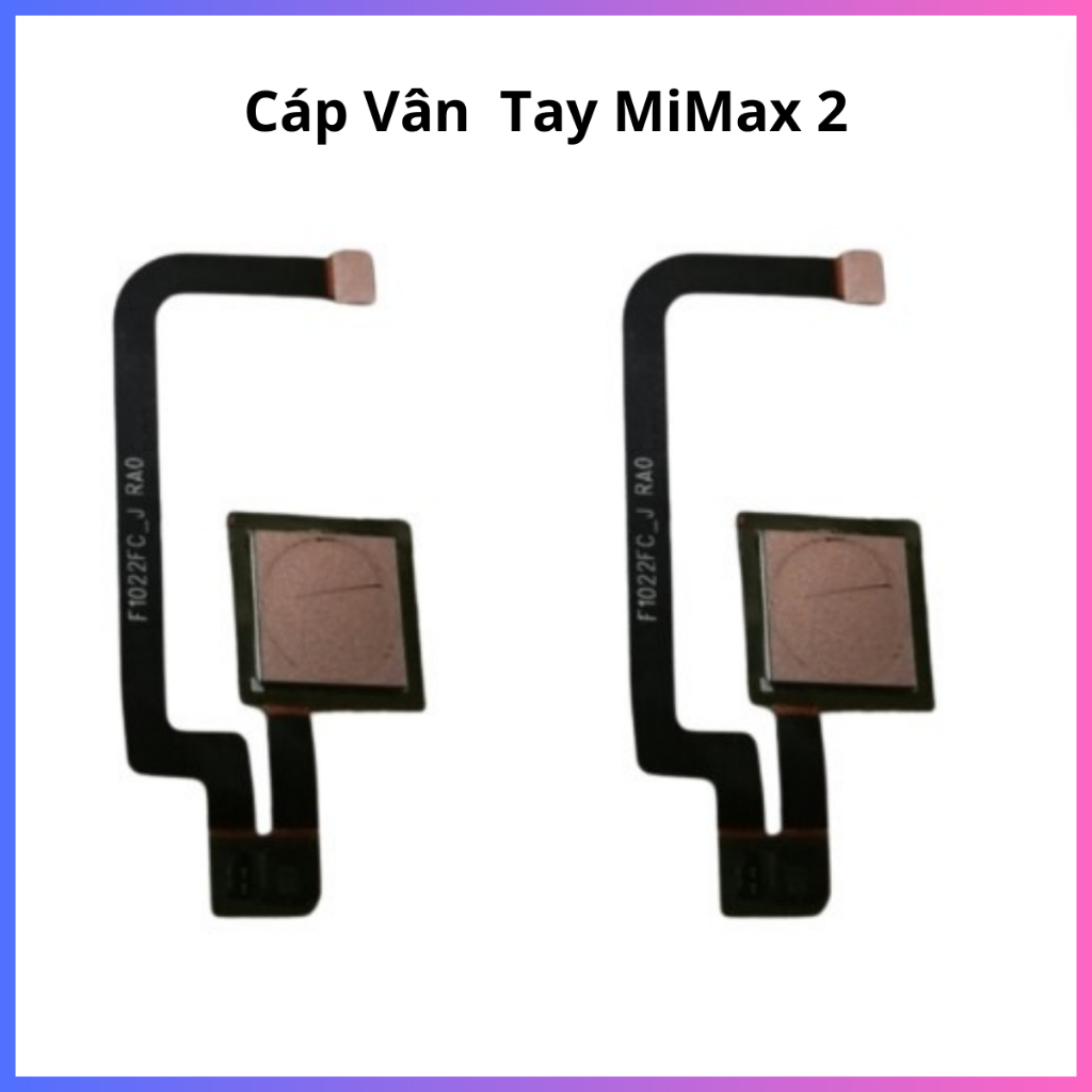 Cáp vân tay xiaomi mimax 2