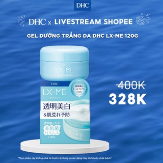 Gel dưỡng trắng da dhc lx-me whitening gel 120g