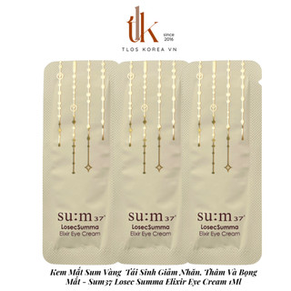 Kem Mắt Sum Vàng  Tái Sinh Giảm Nhăn, Thâm Và Bọng Mắt - Sum37 Losec Summa Elixir Eye Cream 1Ml