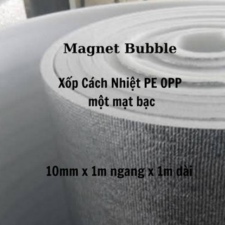 Cuộn xốp PE OPP 10mm x 1m x 1m một mặt bạc [Nhanh]