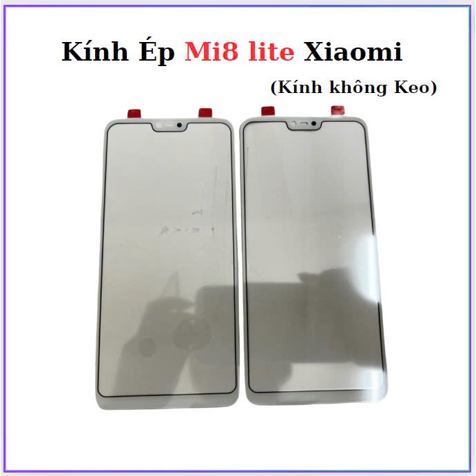 Mặt kính ép Mi8 lite Xiaomi (Không KEO)