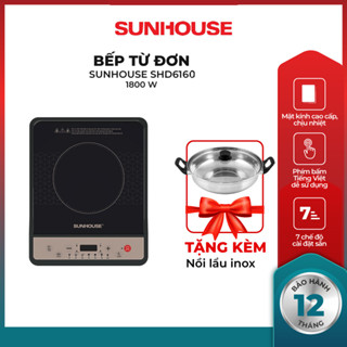 Bếp từ đơn Sunhouse SHD6160 - Công suất 1800W - Tặng kèm nồi lẩu inox - Bảo hành 12 tháng