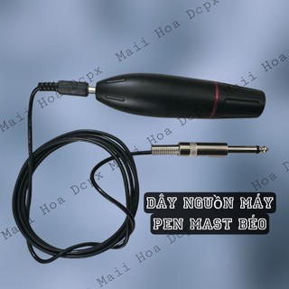 Dây nguồn máy pen mast béo, dây nguồn máy pen phun xăm