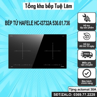 Bếp từ 2 vùng nấu hafele i3732a | nhập khẩu nguyên chiếc malaysia | bảo hành chính hãng 3 năm