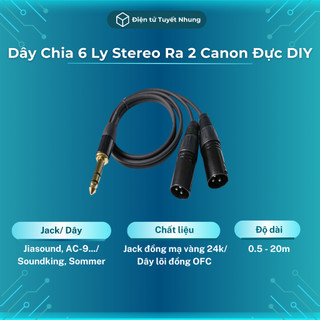 Dây 6 ly stereo ra 2 canon đực diy cao cấp, nhiều cỡ - dây 6 ly ra canon lõi đồng ofc, bh lỗi 1-1