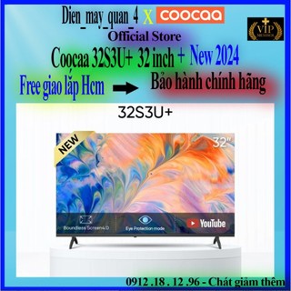 Smart Tivi Coocaa 32S3U / 32S3U+ / 32S3U Plus 32 Inch , hàng chính hãng