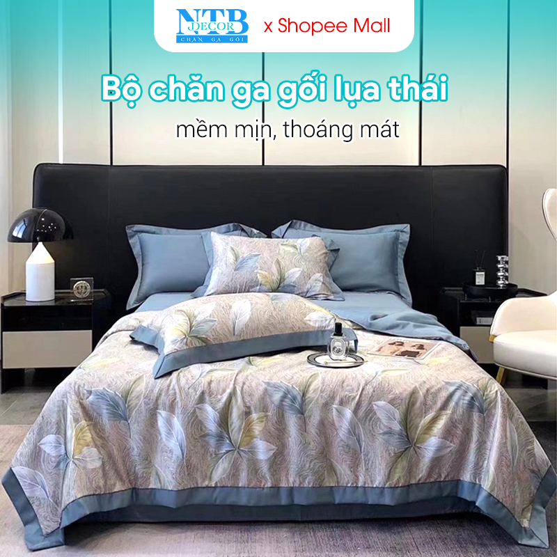 Bộ chăn ga gối lụa thái NTB DECOR nhập khẩu cao cấp, chất liệu lụa thái mềm mịn, thoáng mát  [ Hàng 