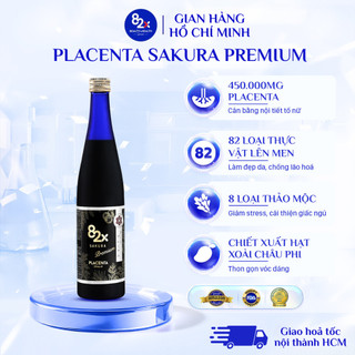 Nước Uống Đẹp Da 82X SAKURA PLACENTA PREMIUM Dòng Cao Cấp 500ml - Cân Bằng Nội Tiết, Cải Thiện Giấc Ngủ, Sáng Đều Màu Da