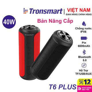 Loa Bluetooth 5.0 TronsmartT6 Plus Nâng Cấp, Công Suất 40W, Âm Thanh Vòm 360 Độ - Bảo Hành 12 Tháng
